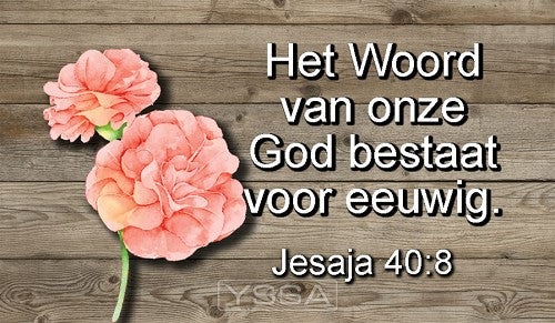 Het Woord v onze God bestaat voor eeuwig