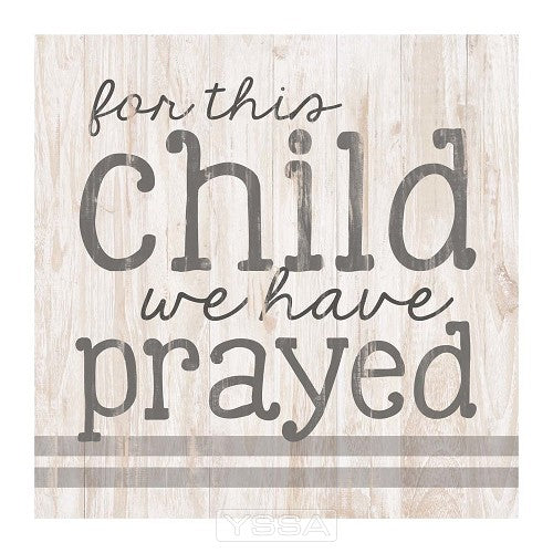 For this child we have prayed