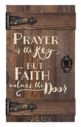 Prayer is the key but Faith unlocks door