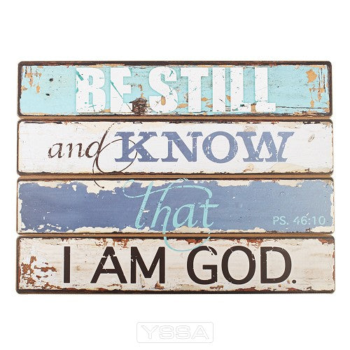 Be still and know that I am God