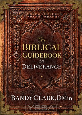The Biblical Guidebook to Deliverance