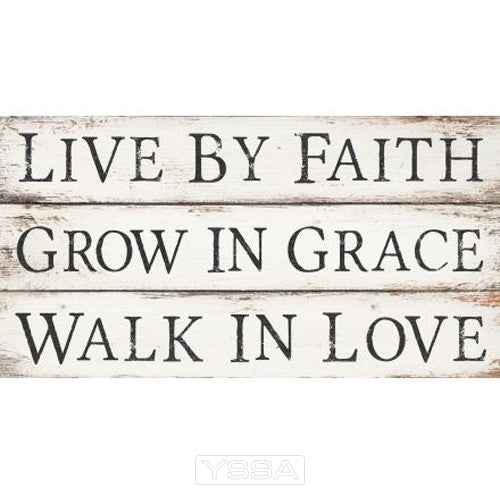 Live by Faith Grow in Grace Walk in Love