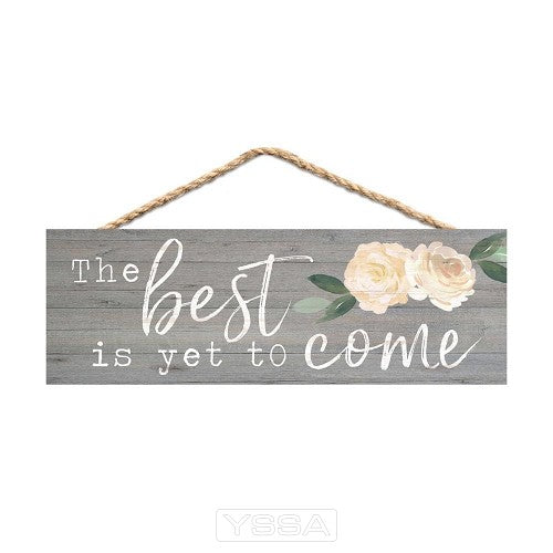 The Best is yet to come