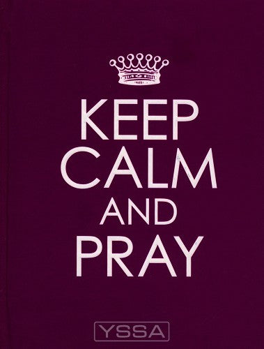 Keep calm and pray