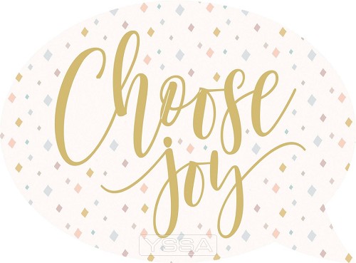 Choose joy - Speech Bubble