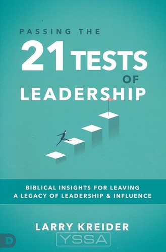 Passing the 21 Tests of Leadership