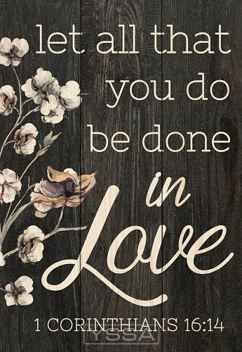 Let all you do be done in love