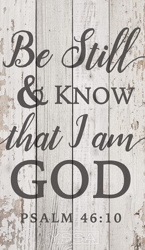 Be still and know that I am God