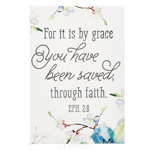 For it is by grace you have been saved
