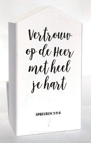 Vertrouw op de Heer met heel je hart