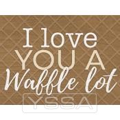 I love you a waffle lot