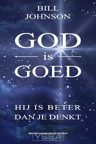 God is goed: Hij is beter dan je denkt