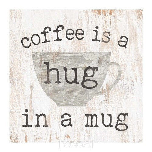 Coffee is a hug in a mug